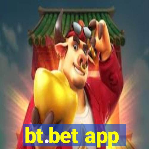 bt.bet app